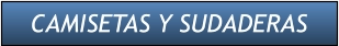 CAMISETAS Y SUDADERAS CAMISETAS Y SUDADERAS